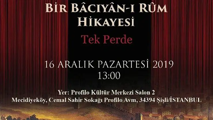 'Anadolu Kadınları Bir Bâcıyân-ı Rûm Hikayesi' İstanbul'da sahnelenecek