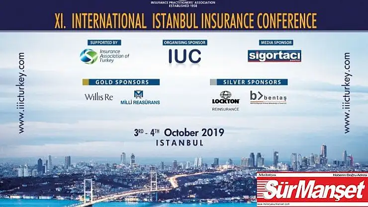 11. Uluslararası İstanbul Sigortacılık Konferansı 3 - 4 Ekim'de yapılacak