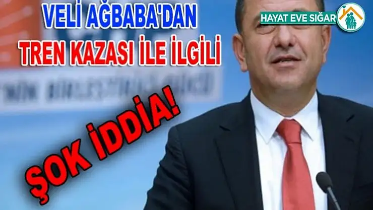 Ağbaba'dan Şok İddia: Arızalı Tren Mi Yola Çıkarıldı?