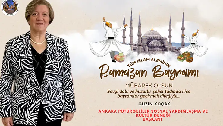 Başkanı Güzin Koçak'tan Ramazan Bayramı Mesajı