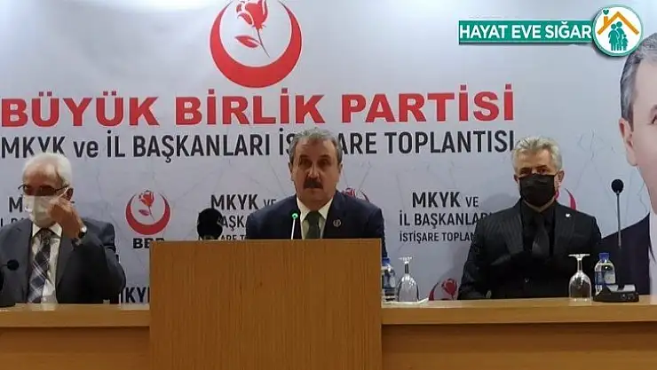 BBP Genel Başkanı Destici: 'Eski Türkiye özlemi içerisinde olanlar erken seçim istiyorlar'