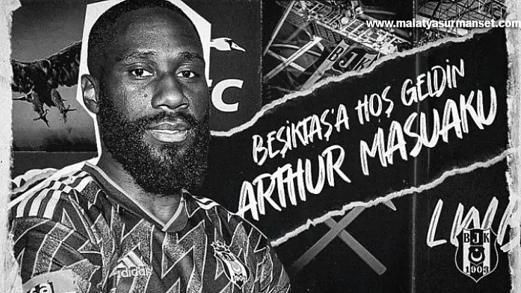 Beşiktaş, Arthur Masuaku'yu kadrosuna kattı