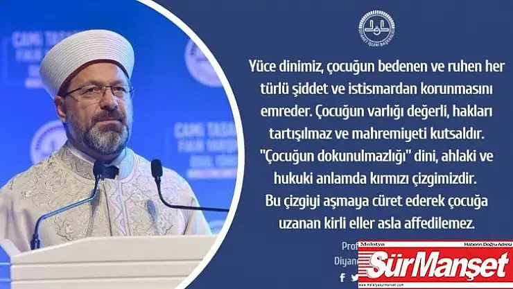 Erbaş: 'Çocuğun dokunulmazlığı dini, ahlaki ve hukuki anlamda kırmızı çizgimizdir