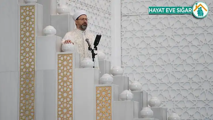 Diyanet İşleri Başkanı Erbaş'tan bayram hutbesi