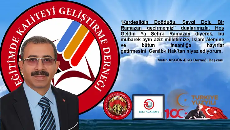 EKG Derneği Başkanı Akgün Kardeşliğin Doğduğu, Sevgi Dolu Bir Ramazan Diliyoruz.
