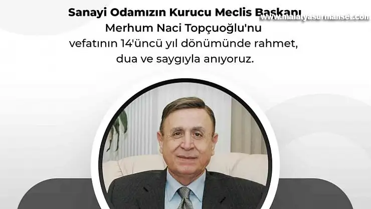 GSO kurucu Meclis Başkanı Naci Topçuoğlu'nun vefatının 14 yıl dönümü