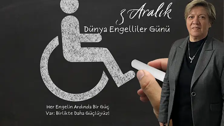 Koçak: 'Engelsiz Bir Toplum İçin Dayanışma Şart'