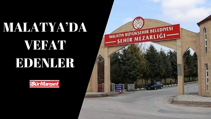Malatya'da Vefat Edenler listesi 30.08.2025