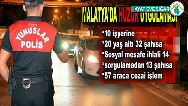 MALATYA'DA HUZUR UYGULAMASI