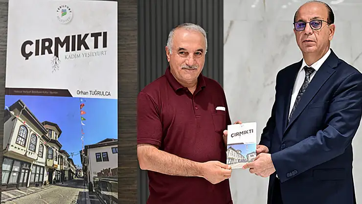 Yeşilyurt'un Saklı Tarihi Gün Yüzüne Çıktı İşte Çırmıktı Kitabı!