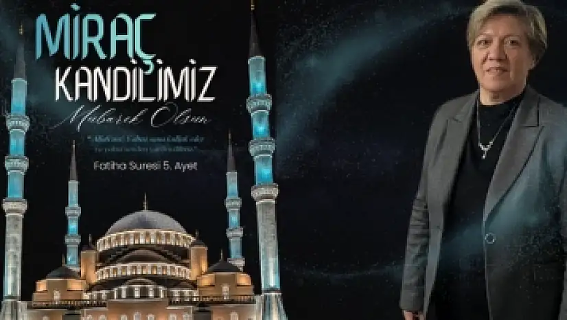 Başkan Güzin Koçak'tan Miraç Gecesi Mesajı