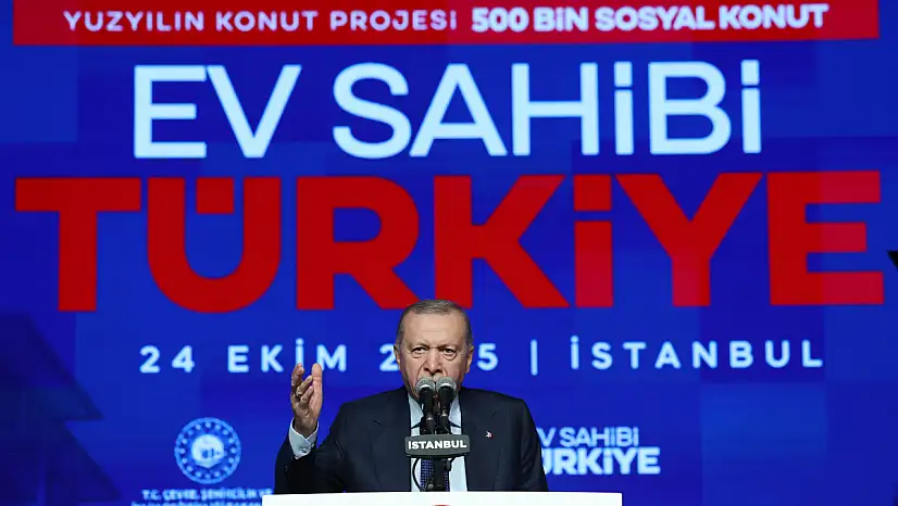 Cumhurbaşkanı Erdoğan 81 ilde 500 bin sosyal konut yapıyoruz.