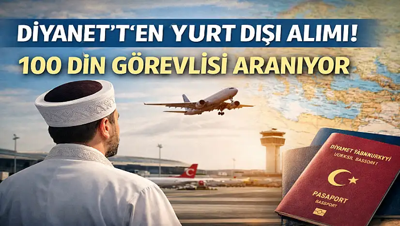 Diyanet 22 Ülke İçin 100 Din Görevlisi Alımı Yapacak