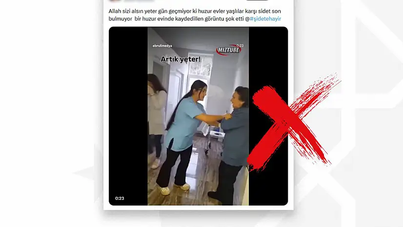 Huzurevinde şiddet iddiası dezenformasyon çıktı