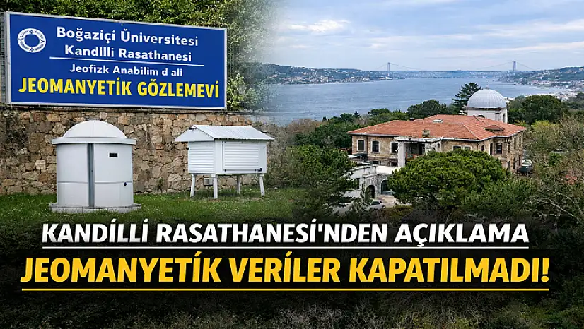 Kandilli Rasathanesi'nden Net Açıklama