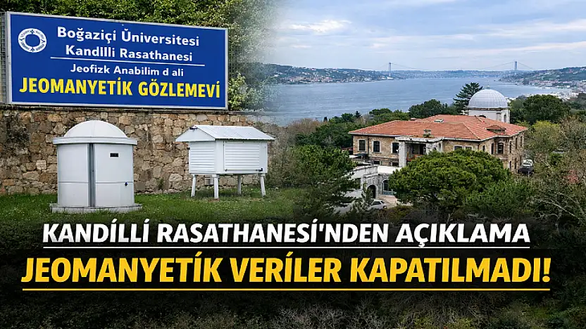 Kandilli Rasathanesi'nden Net Açıklama