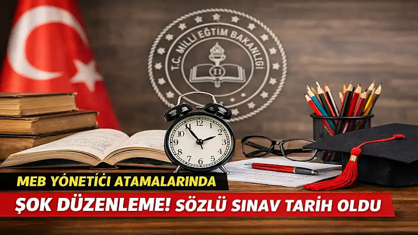 MEB Okul Yöneticiliğini Baştan Yazdı: Sözlü Sınav Resmen Kaldırıldı
