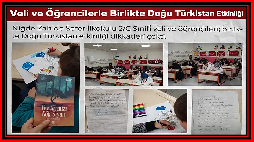 Niğde'de Veli ve Öğrencilerden Doğu Türkistan'a Anlamlı Destek