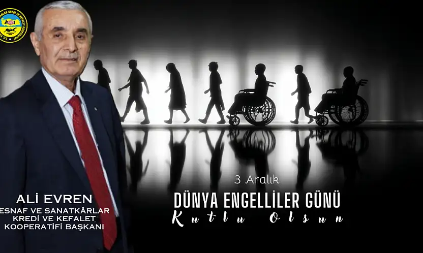 Evren: 'Engelli Bireyler İçin Eşit ve Erişilebilir Bir Yaşam Hedefimizdir'