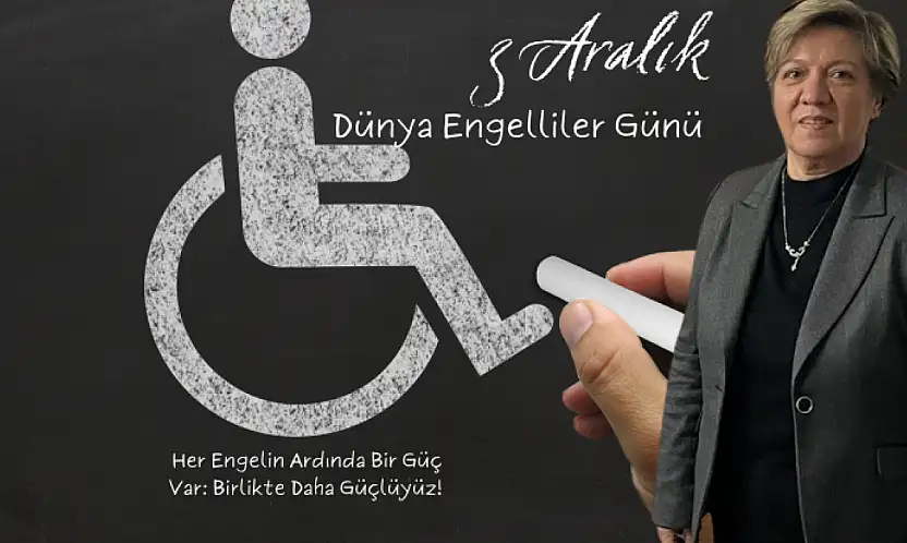 Koçak: 'Engelsiz Bir Toplum İçin Dayanışma Şart'