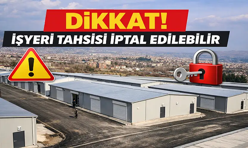 Malatya'da Deprem İşyeri Tahsisleri İptal Edilebilir