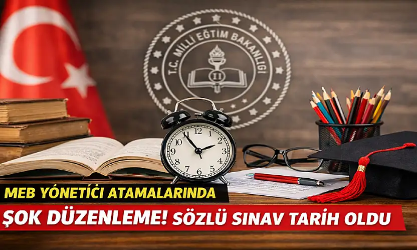 MEB Okul Yöneticiliğini Baştan Yazdı: Sözlü Sınav Resmen Kaldırıldı
