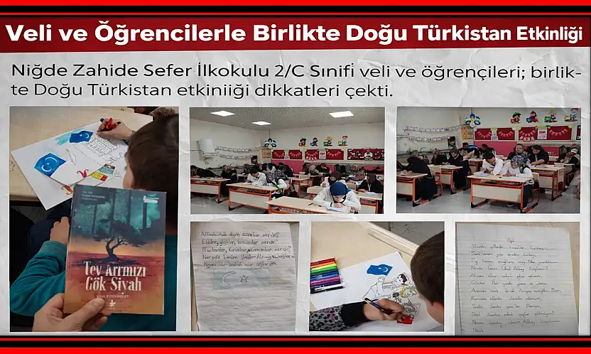 Niğde'de Veli ve Öğrencilerden Doğu Türkistan'a Anlamlı Destek